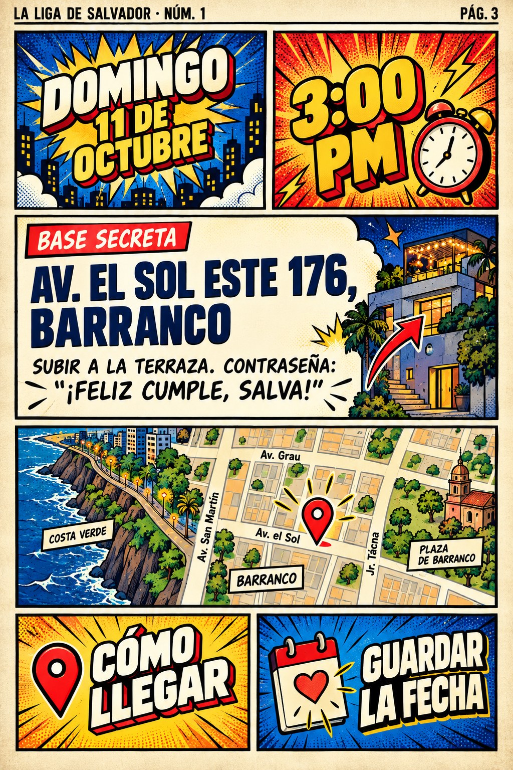Domingo 11 de octubre, 3:00 pm. Base secreta: Av. El Sol Este 176, Barranco. Subir a la terraza.