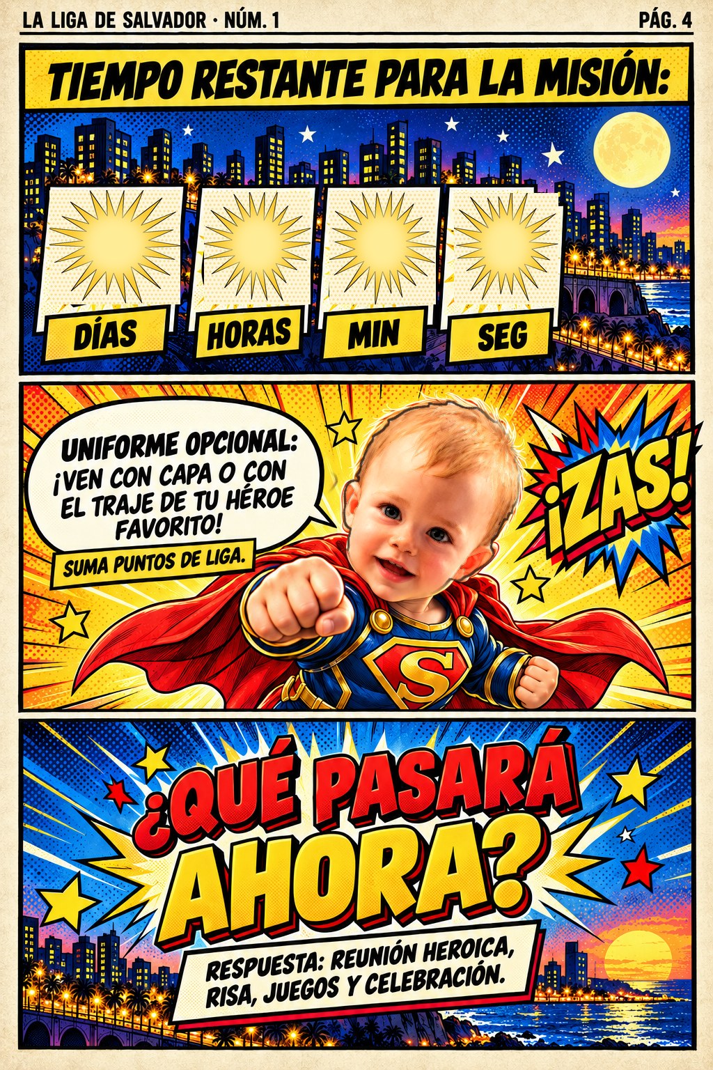 Tiempo restante para la misión. Uniforme opcional: ven con capa o con el traje de tu héroe favorito.